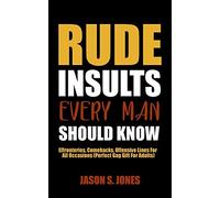 Rude Insults Every Man Should Know