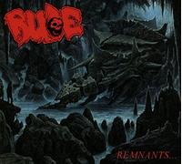 Rude - Remnants [Ltd.Digipak]