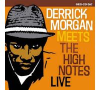 Rude Rich & the High Notes - Meet Derrick Morgan