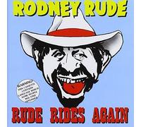 Rude Rides Again