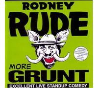 Rude,Rodney - More Grunt