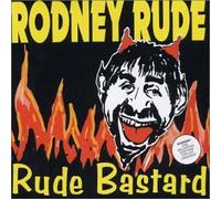 Rude,Rodney - Rude Bastard