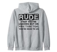 Rude That You're Leaving But Ok Bye Traitor Youre Dead to Us Sweat à Capuche
