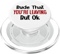 Rude That You're Leaving Sign Farewell Coworker Retirement PopSockets PopGrip pour MagSafe