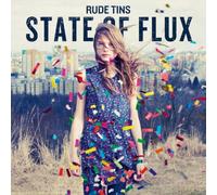 Rude Tins - State of Flux