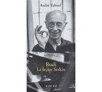 Rudi. La Leçon Serkin André Tubeuf (Auteur)