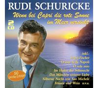 RUDI SCHURICKE - WENN BEI CAPRI DIE ROTE SONNE IM MEER VERSINKT 2 CD NEUF