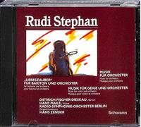 Rudi Stephan: Liebenzauber for Baritone & Orchestra / Music for Orchestra in One Movement / Music for Violin & Orchestra - Dietrich Fischer-Dieskau / Hans Maile / Berlin Radio Symphony Orchestra / Hans Zender