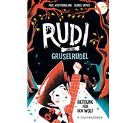 Rudi Und Das Gruselrudel - Rettung Für Den Wolf