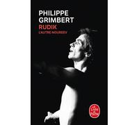 Rudik, l'autre Noureev - Philippe Grimbert - Lgf - Poche - Roman