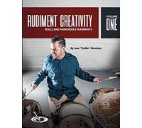Rudiment Creativity Vol.1: Rolls and Paradiddle Rudiments
