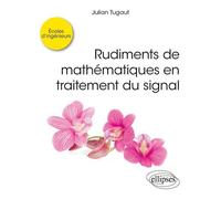 Rudiments De Mathématiques En Traitement Du Signal