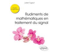 Rudiments de mathématiques en traitement du signal