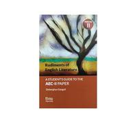 Rudiments of English Literature A Student Guide to the AEC - II Paper