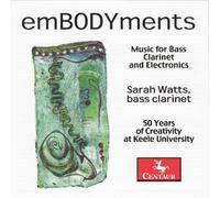 RUDIN,ANDREW - Embodyments: Music for Bass Clarinet & Electronics