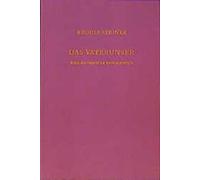 Rudolf Steiner Das Vaterunser: Eine esoterische Betrachtung, Berlin 1907: Eine e