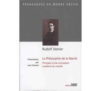 Rudolf Steiner - La Philosophie de la liberté - Rudolf Steiner - Fabert Eds - broché - Essai