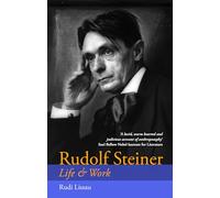 Rudolf Steiner: Life & Work