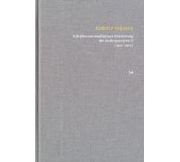 Rudolf Steiner: Schriften. Kritische Ausgabe / Band 14: Schriften zur meditativen Erarbeitung der Anthroposophie II (1922¿1925): Drei Schritte der ... Vom Seelenleben - Anthroposophische Leitsätze