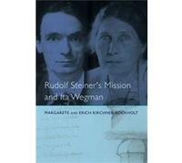 Rudolf Steiner'S Mission And Ita Wegman (Paperback) Margarete Kirchner - Bockholt, (Auteur)