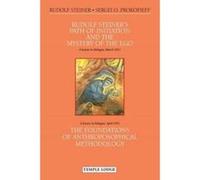 Rudolf Steiner's Path of Initiation and the Mystery of the EGO: and The Foundations of Anthroposophical Methodology - [Version Originale] Inconnu (Auteur)