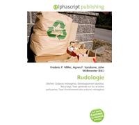 Rudologie: Déchet, Ordures ménagères, Développement durable, Recyclage, Taxe générale sur les activités polluantes, Taxe d'enlèvement des ordures ménagères