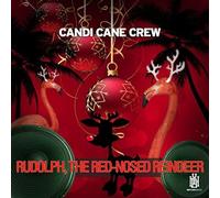 Candi Cane Crew - Rudolph, The Red-Nosed Reindeer