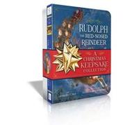 Rudolph the RedNosed Reindeer a Christmas Keepsake Collection Rudolph the RedNosed Reindeer Rudolph Shines Again - Robert L May Illustrated by Antonio Jav Robert L May Illustrated by Antonio Javier Ca