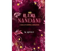 Rudra Nandani: The Saga of Control And Seduction