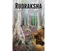 Rudraksha: Seeds Of Compassion