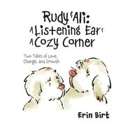 Rudy & Ali A Listening Ear & A Cozy Corner: Two Tales of Love, Change, and Growth