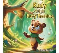 Rudy And The Busy Beehive