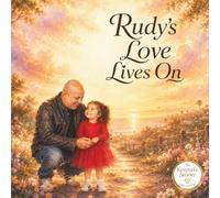 Rudy’s Love Lives On
