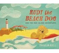 Rudy The Beach Dog And The Oak Island Adventures Paperback Book By Benjamin Thomas Hall
