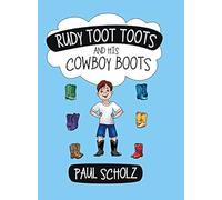 Rudy Toot Toots And His Cowboy Boots