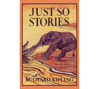 Rudyard Kipling Just So Stories (Poche)