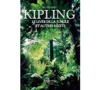 Rudyard Kipling - Le livre de la jungle et autres récits Rudyard Kipling (Auteur), Jack London (Préface)