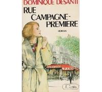 Rue campagne première - Dominique Desanti - Lattes - broché - Livre