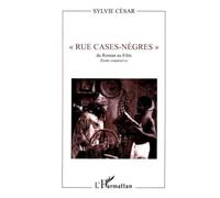 Rue cases-nègres. Du roman au film (étude comparative)