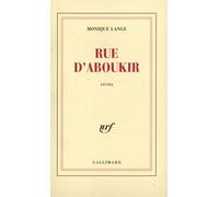 Rue d'Aboukir / La Plage espagnole /L'Enterrement - Monique Lange - Gallimard - Livre