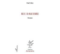 Rue Daguerre - Paul Fabre - L'harmattan - broché - Roman