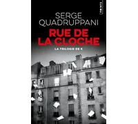 Rue de la Cloche La trilogie de K - Serge Quadruppani - Points - Poche - Roman