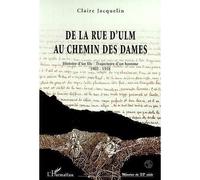 Rue (de la) d'ulm au chemin des dames Histoire d'un fils - Trajectoire d'un homme 1902-1918 - Claire Jacquelin - L'harmattan - broché - Livre