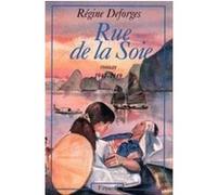RUE DE LA SOIE DEFORGES. REGINE (Auteur)
