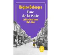 Rue de la soie (La Bicyclette bleue, Tome 5) Régine Deforges (Auteur)