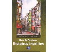 Rue de perpignan histoires insolites - Hélène Legrais - Cap Bear - broché - Monographie