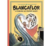 RUE DE SEVRES Blancaflor - La princesse aux pouvoirs secrets