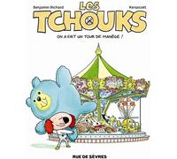 RUE DE SEVRES les Tchouks tome 4 - on a fait un tour de manège