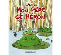 RUE DE SEVRES mon père ce héron