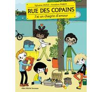 Rue Des Copains Tome 4 - J'ai Un Chagrin D'amour